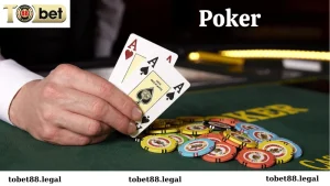 Lợi ích khi chơi Poker Tobet88